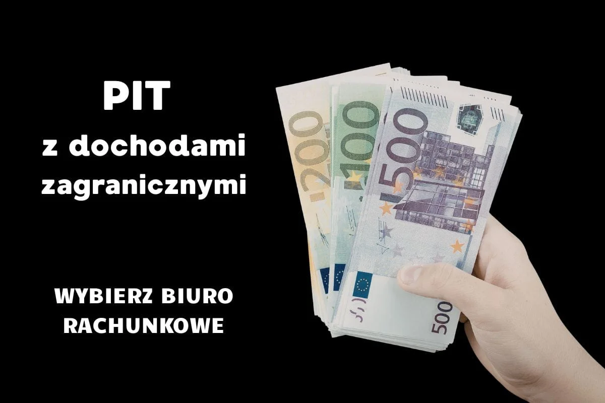 Rozliczanie PIT z dochodami zagranicznymi